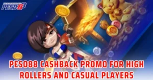 Peso88 Cashback Promo for High Rollers and Casual Players