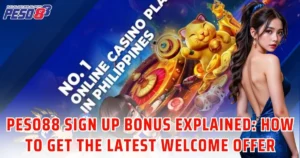 Peso88 Sign Up Bonus Explained_ How to Get the Latest Welcome Offer